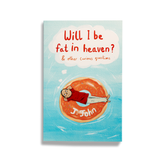 A book cover of J.John's book 'Will I Be Fat in Heaven? & Other Curious Questions' with an illustration of a person floating on a lifebuoy in the shape of a doughnut in water.