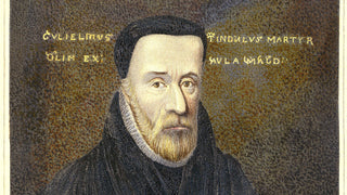 William Tyndale: Faith, Focus and Fearlessness