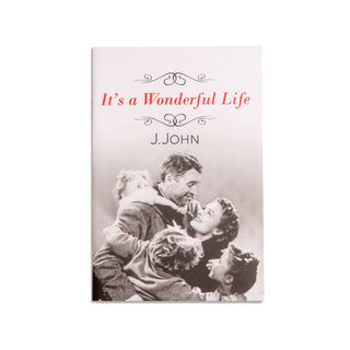 Cover of the book 'It's a Wonderful Life' by J.John.